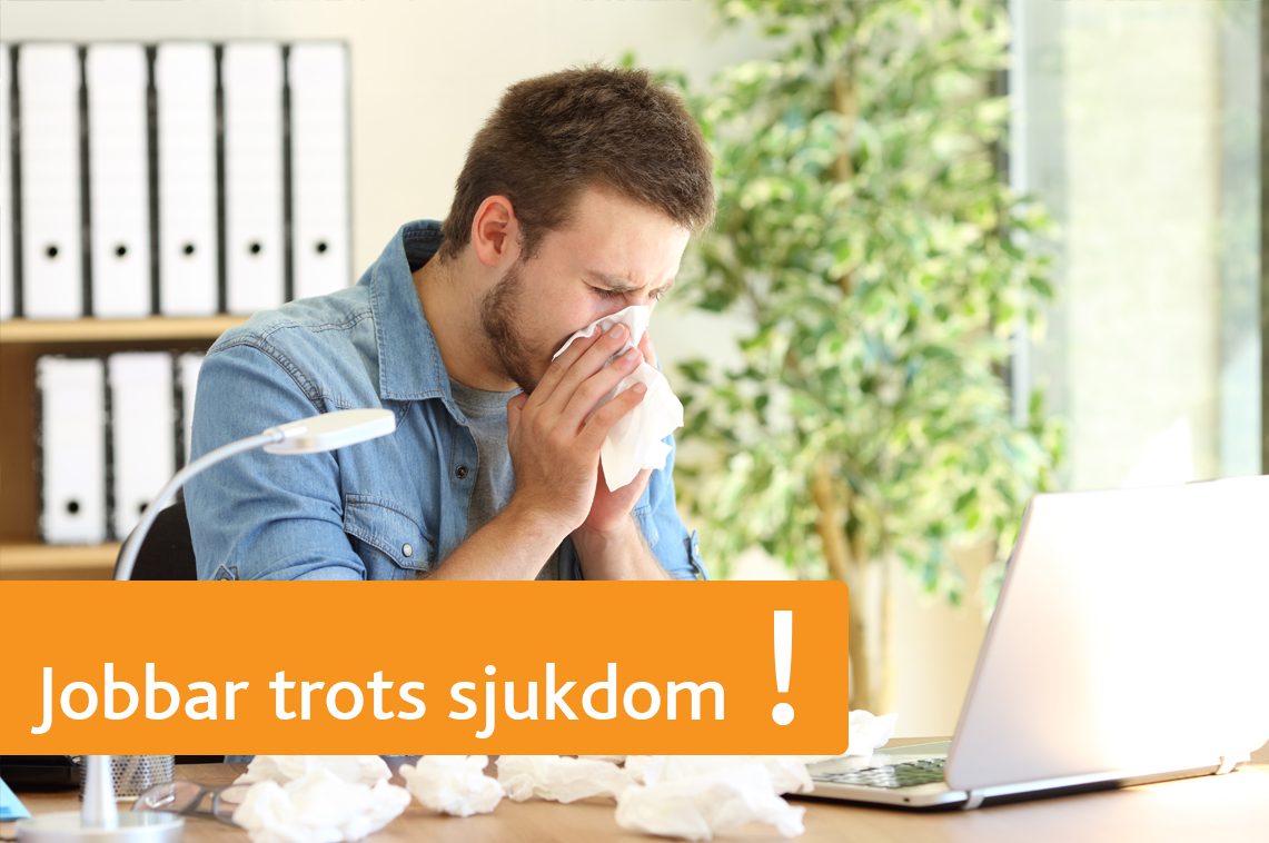 De flesta företagarna arbetar trots att de är sjuka